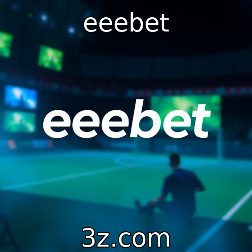 eeebet : Análise das Últimas Tendências em Apostas Esportivas no Brasil